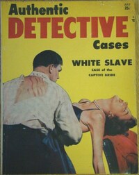 Authentic Detective Cases # 4, July 1952 magazine back issue cover