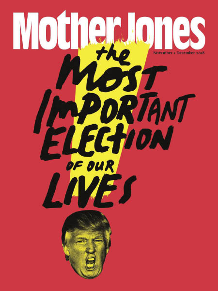 Mother Jones November/December 2018 November 2018 magazine back issue cover