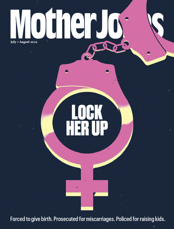 Mother Jones July/August 2022 July 2022 magazine back issue cover
